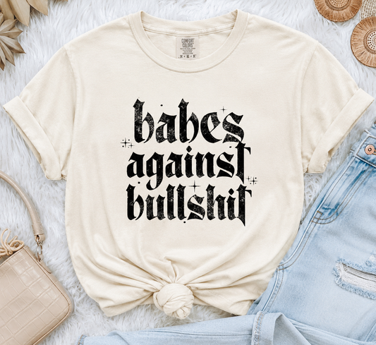 Babes Against Bullshit Comfort Colors® T-Shirt | Bold Feminist Graphic Tee | Retro Gothic Shirt