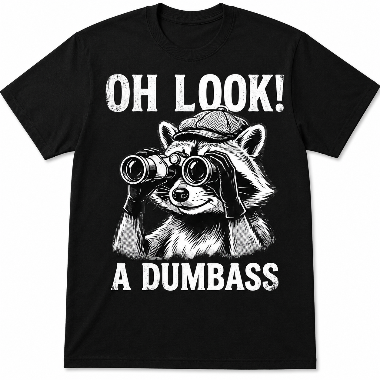 Oh Look! A Dumbass Raccoon Graphic T-Shirt | Funny Sarcastic Tee